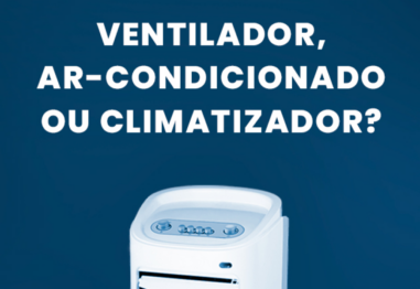 Ventilador, Ar-condicionado ou Climatizador?